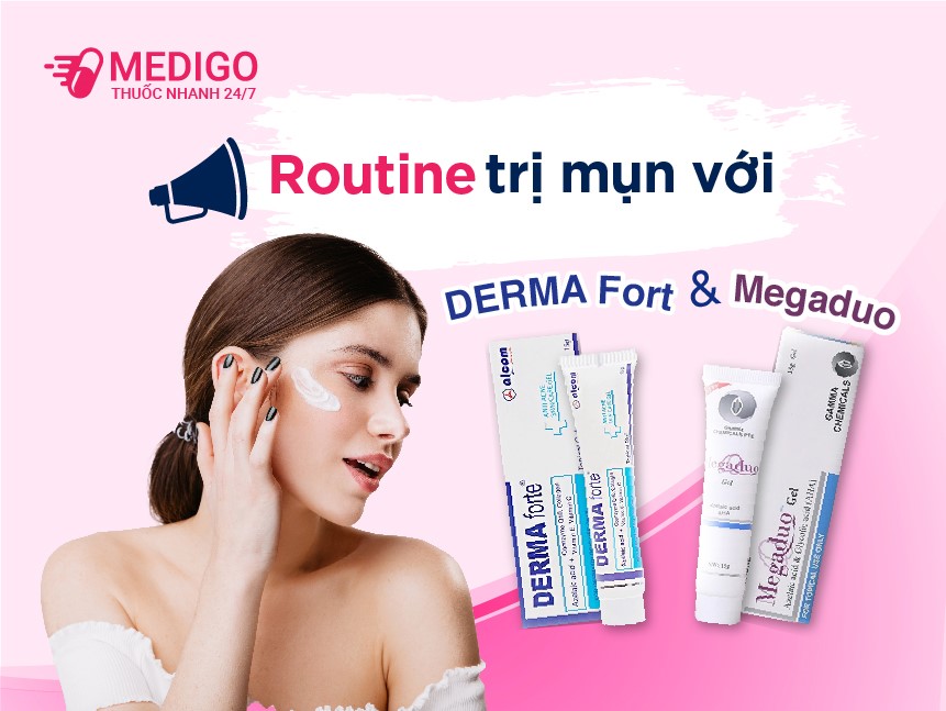 Routine trị mụn với Derma forte và Megaduo - Nguồn ảnh: Medigo
